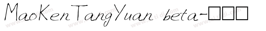 MaoKenTangYuan beta字体转换